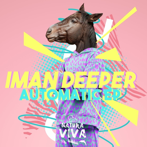 Iman Deeper - Automatic EP [NAT824]